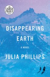 Disappearing Earth : A Novel