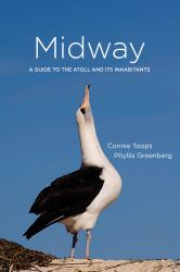 Midway : A Guide to the Atoll and Its Inhabitants