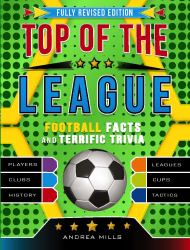 Top of the League : Fully Revised and Updated For 2018
