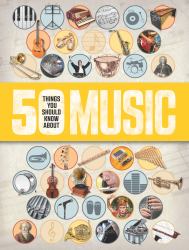 50 Things You Should Know about Music