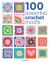100 Essential Crochet Motifs