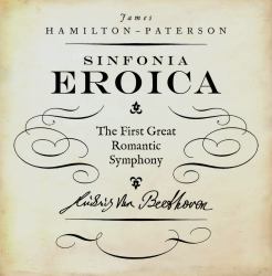 Eroica : The First Great Romantic Symphony
