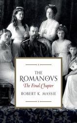 The Romanovs: the Final Chapter