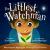 The Littlest Watchman