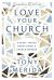Love Your Church : 8 Great Things about Being a Church Member