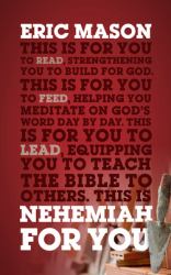 Nehemiah for You : Strength to Build for God