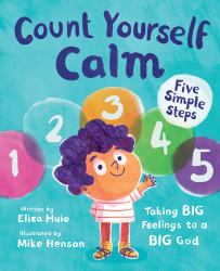 Count Yourself Calm : Taking BIG Feelings to a BIG God