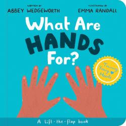 What Are Hands for? Board Book : Training Young Hearts
