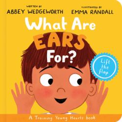 What Are Ears for? Board Book : A Lift-The-Flap Board Book