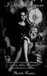 I Hate Everyone : An Introvert's Miserable Adventures with Mailmen, Children, Chocolate, the Outdoors, and the Human Condition