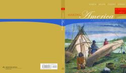 Making America Vol. 1 : A History of the United States, Volume I: To 1877