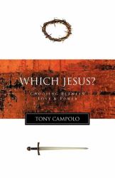 Which Jesus? : Choosing Between Love and Power