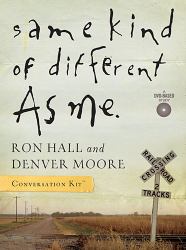 Same Kind of Different as Me : A Modern-Day Slave, an International Art Dealer, and the Unlikely Woman Who Bound Them Together