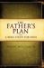 The Father's Plan : A Bible Study for Dads