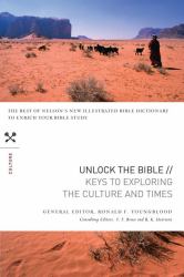 Unlock the Bible - Keys to Exploring the Culture and Times