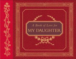 Book of Love for My Daughter
