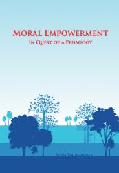 Moral Empowerment : In Quest of a Pedagogy