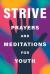 Strive : Prayers and Meditations for Youth