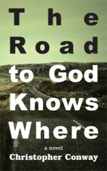 The Road to God Knows Where