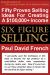 $ix Figure Selling : Fifty Proven Ideas for Creating a $100,000+ Income