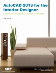 AutoCAD 2013 for the Interior Designer