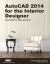 AutoCAD 2014 for the Interior Designer