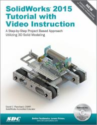 SolidWorks 2015 Tutorial with Video Instruction