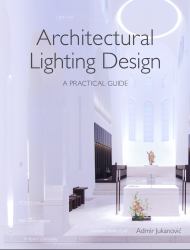 Architectural Lighting Design : A Practical Guide