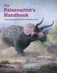 The Palaeoartist's Handbook : Recreating Prehistoric Animals in Art