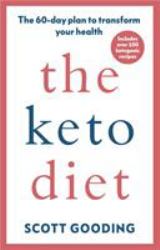 The Keto Diet : A 60-Day Protocol to Boost Your Health