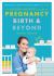 The Modern Midwife's Guide to Pregnancy, Birth and Beyond The Modern Midwife's Guide to Pregnancy, Birth and Beyond