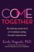 Come Together : The Science (and Art!) of Creating Lasting Sexual Connections