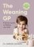 The Weaning GP : A Doctor's Guide to Feeding Your Baby
