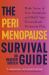 The Perimenopause Survival Guide : Make Sense of Your Symptoms and Build Your Personalised Treatment Plan The Perimenopause Survival Guide : Make Sense of Your Symptoms and Build Your Personalised Treatment Plan