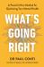 What's Going Right : A Powerful New Method for Optimizing Your Mental Health