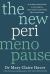 The New Perimenopause : An Evidence-Based Guide to Surviving the Zone of Chaos and Feeling Like Yourself Again