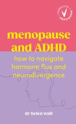Menopause and ADHD : How to Navigate Hormone Flux and Neurodivergence
