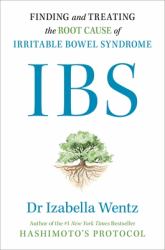 Ibs : Finding and Healing the Root Cause