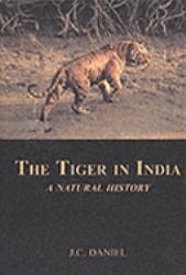 The Tiger in India : A Natural History