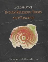 Glossary of Indian Religious Terms and Concepts