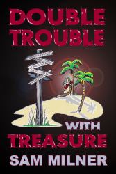 Double Trouble with Treasure