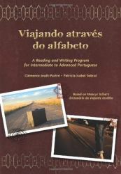 Viajando Através Do Alfabeto : A Reading and Writing Program for Intermediate to Advanced Portuguese