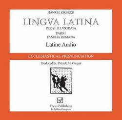 Familia Romana Latine Audio: Ecclesiastical Pronunciation