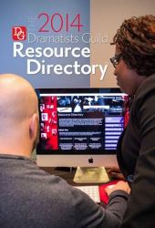 The Dramatists Guild Resource Directory 2014 : The Writers Guide to the Theatrical Marketplace