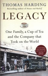 Legacy : One Family, a Cup of Tea and the Company That Took on the World