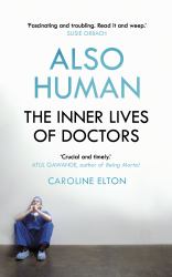 Also Human : The Hidden World of Medical Work