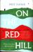 On the Red Hill : Where Four Lives Fell into Place