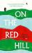 On the Red Hill : Where Four Lives Fell into Place