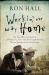Workin' Our Way Home : The Incredible True Story of a Homeless Ex-Con and a Grieving Millionaire Thrown Together to Save Each Other