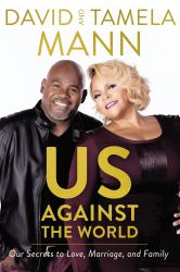 Us Against the World : Our Secrets to Love, Marriage, and Family